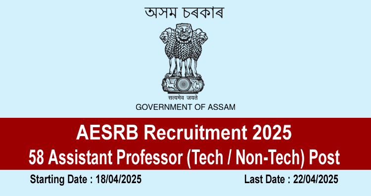 AESRB Recruitment 2025 - 58 Assistant Professor (Tech / Non-Tech) Post 1 AESRB Recruitment
