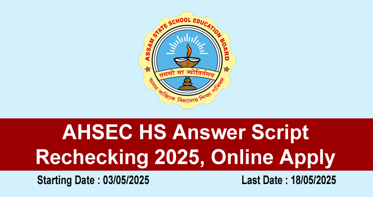 AHSEC HS Answer Script 
Rechecking