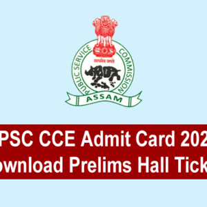 APSC CCE Admit Card 2025