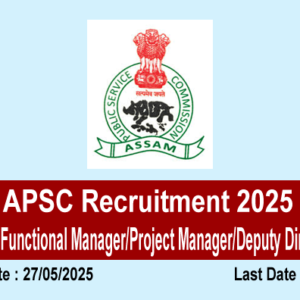 APSC Recruitment 2025