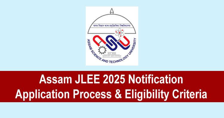 Assam JLEE 2025 Notification – Application Process & Eligibility Criteria 1 Assam JLEE