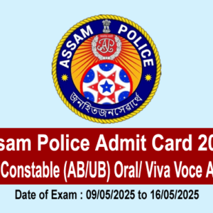 Assam Police Admit Card 2025