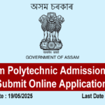 Assam Polytechnic Admission 2025 – Submit Online Application