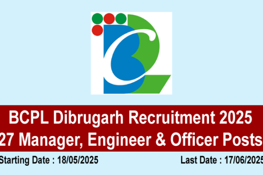 BCPL Dibrugarh Recruitment 2025