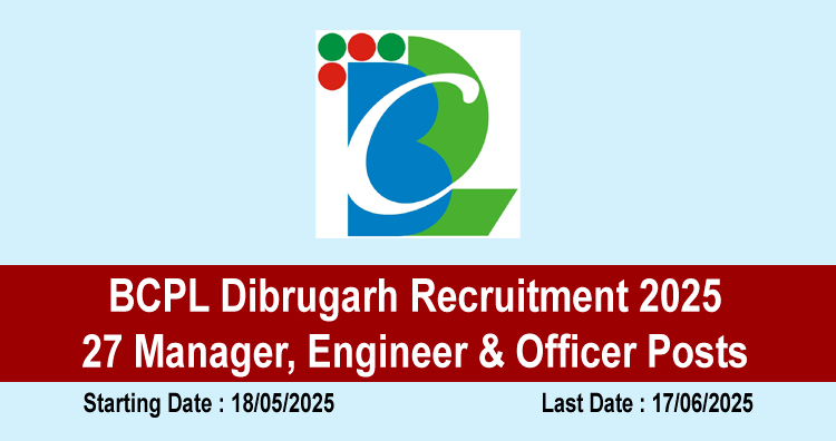 BCPL Dibrugarh Recruitment 2025