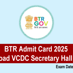BTR Admit Card 2025