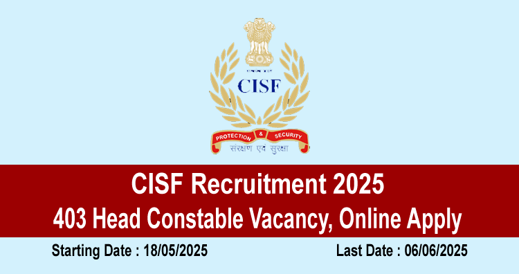 CISF Recruitment 2025 – 403 Head Constable Vacancy, Online Apply 1 CISF Recruitment 2025
