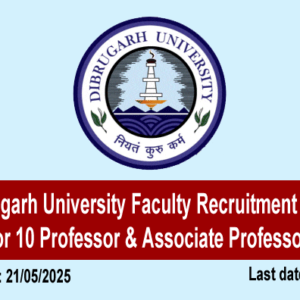 Dibrugarh University Faculty Recruitment