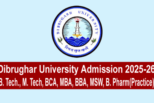 Dibrughar University Admission 2025