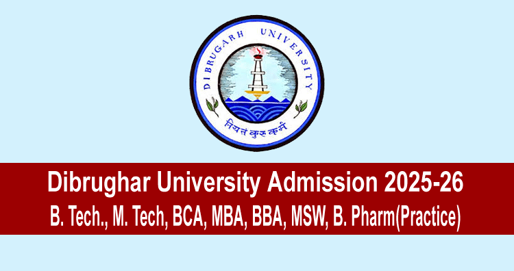 Dibrughar University Admission 2025