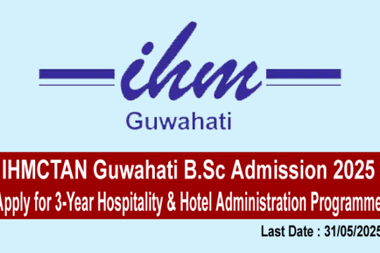 IHMCTAN Guwahati B.Sc Admission 2025