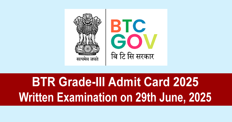 BTR Grade-III Admit Card 2025