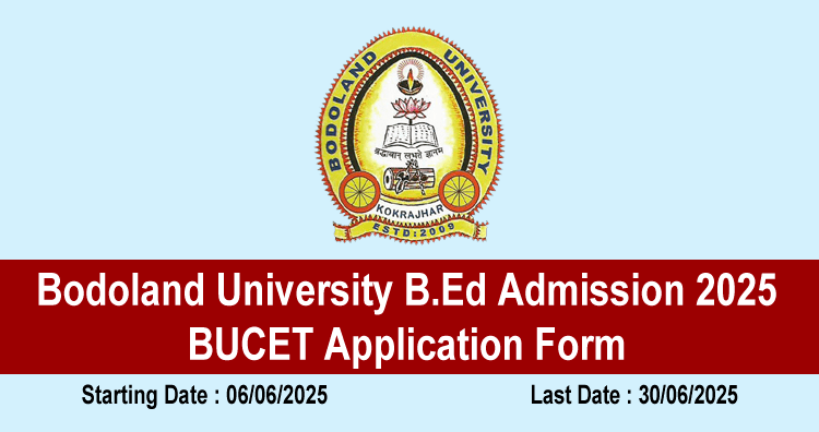 Bodoland University B.Ed Admission 2025
