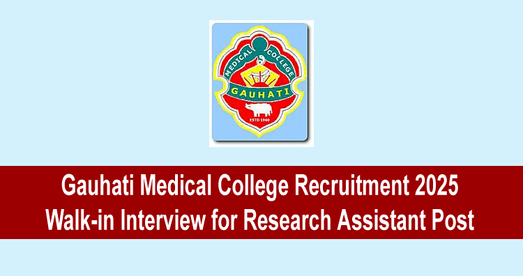 Gauhati Medical College Recruitment 2025
