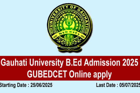 Gauhati University B.Ed Admission 2025