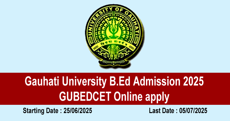 Gauhati University B.Ed Admission 2025