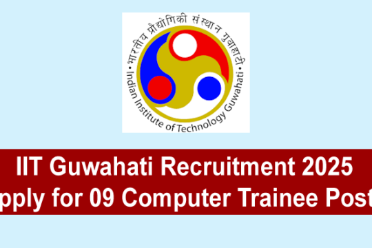 IIT Guwahati Recruitment 2025