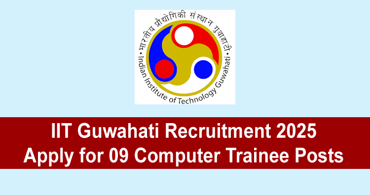 IIT Guwahati Recruitment 2025