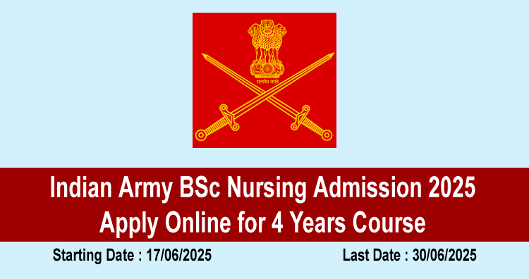 Indian Army BSc Nursing Admission 2025
