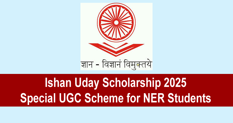 Ishan Uday Scholarship 2025