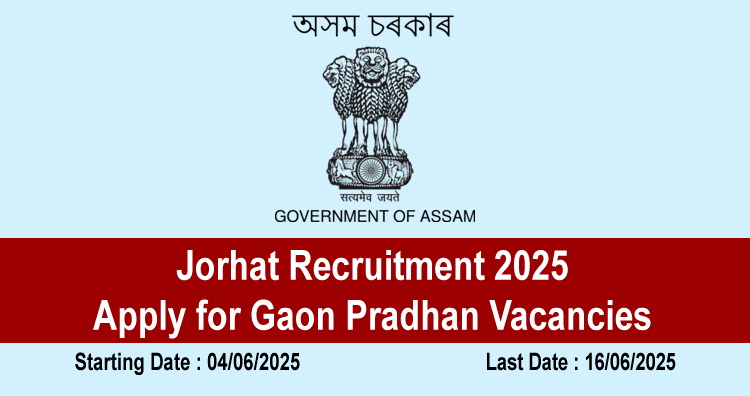 Jorhat Recruitment 2025