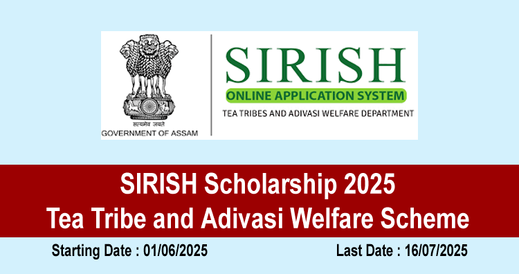 SIRISH Scholarship 2025 – Tea Tribe and Adivasi Welfare Scheme 1 SIRISH Scholarship 2025