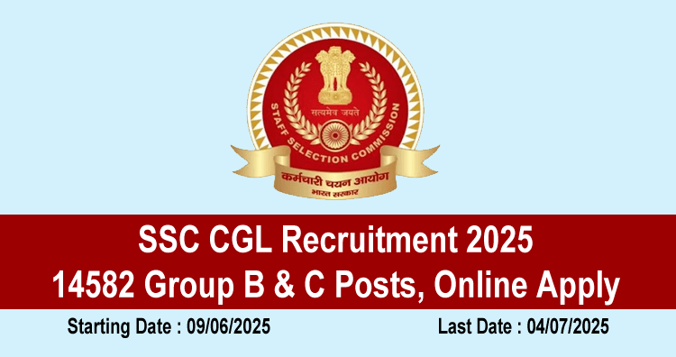 SSC CGL Recruitment 2025 – 14582 Group B & C Posts, Online Apply 1 SSC CGL Recruitment