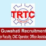 TRTC Guwahati Recruitment