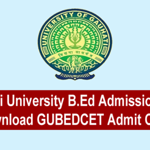 Gauhati University B.Ed Admission