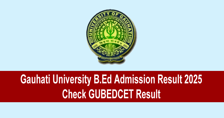 Gauhati University B.Ed Admission Result