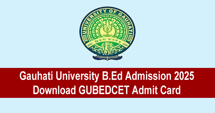 Gauhati University B.Ed Admission