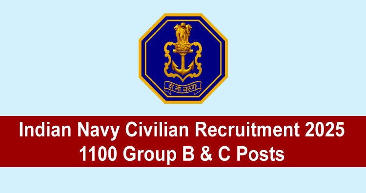 Indian Navy Civilian Recruitment 2025 – 1100 Group B & C Posts 1 Indian Navy Civilian Recruitment