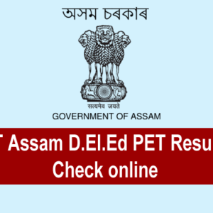 SCERT Assam D.El.Ed PET Result