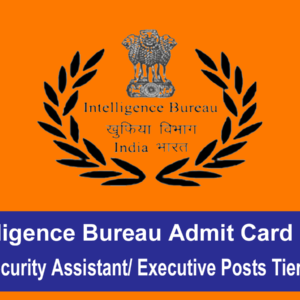 Intelligence Bureau Admit Card