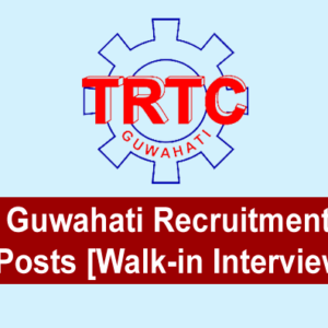 TRTC Guwahati Recruitment