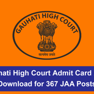 Gauhati High Court Admit Card