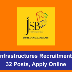 JSB Infrastructures Recruitment