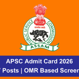 APSC Admit Card 2026