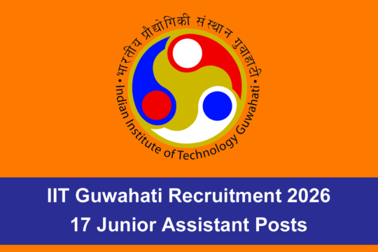 IIT Guwahati Recruitment 2026